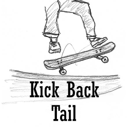 Kick Back Tail